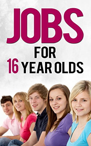 Amazon Com Jobs For 16 Year Olds Business Ideas Opportunities Job Search Book 6 Ebook Wood John Kindle Store