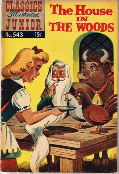 Classics Illustrated Junior #543 GD ; Famous Authors comic book | 1st Print House in the Woods