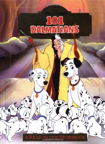 Disney's 101 Dalmatians : A Read-Aloud Storybook (Disney's Read-Aloud Storybooks)