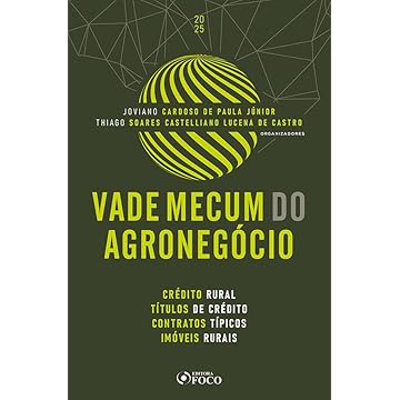 Capa do livro Vade Mecum do Agronegócio -1ª Ed -2025: Crédito Rural Títulos de Crédito Contratos Típicos Imóveis Rurais
