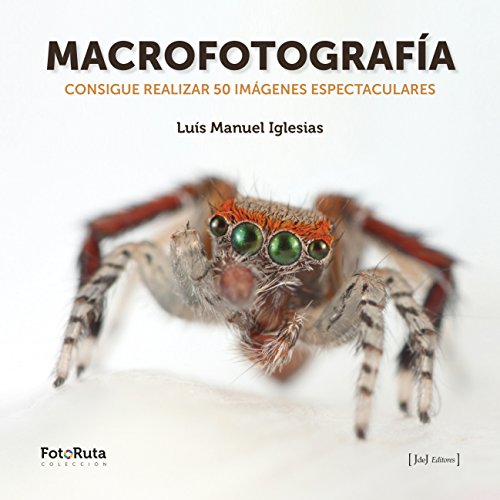 Macrofotografía: Consigue realizar 50 imágenes espectaculares: 20 (FotoRuta)