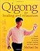 Qigong for Healing and Relaxation: Simple Techniques for Feeling Stronger, Healthier, and More Relaxed