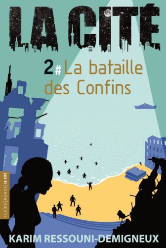 La Cité, Tome 2 : La bataille des Confins La Cité, Tome 2 : La bataille des Confins