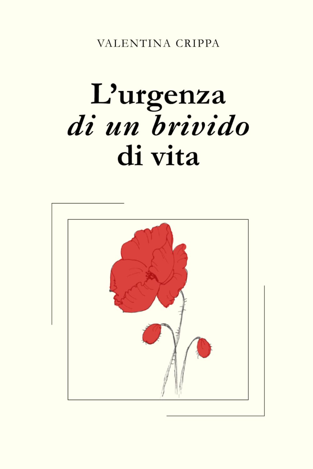 L'urgenza di un brivido di vita