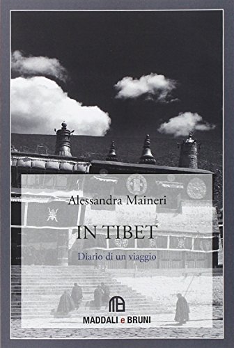 In Tibet. Diario di un viaggio