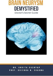 Brain Aneurysm Demystified: Doctor's Secret Guide