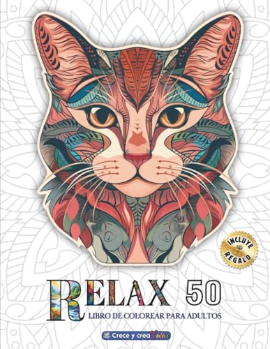 Relax 50 Libro de colorear para adultos: 50 Relajantes láminas. Paisajes, mandalas, flores, pájaros, mandalas de animales