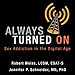 Always Turned On: Sex Addiction in the Digital Age
