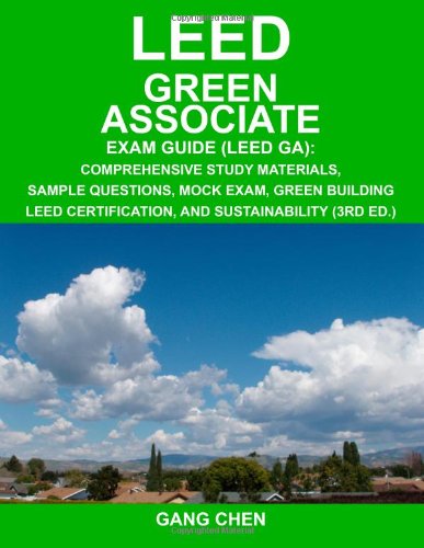 LEED Green Associate Exam Guide: Comprehensive Study Materials, Sample Questions,