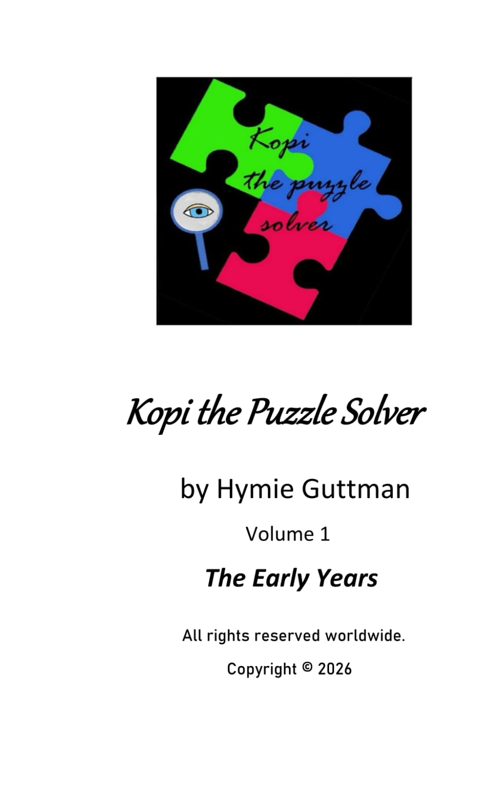 Kopi the Puzzle Solver: Volume 1 The Early Years