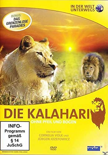 IN DER WELT UNTERWEGS - Die Kalahari - Ohne Pfeil und Bogen