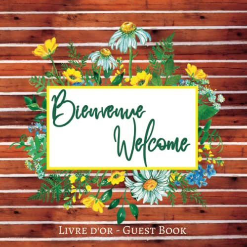 livre Bienvenue - Welcome Livre d'or: Cahier pour location saisonnière, gîte, hôtel, chambre d'hôtes ou maison de vacances permettra à vos visiteurs de laisser leurs impressions et souvenirs de leur séjour.