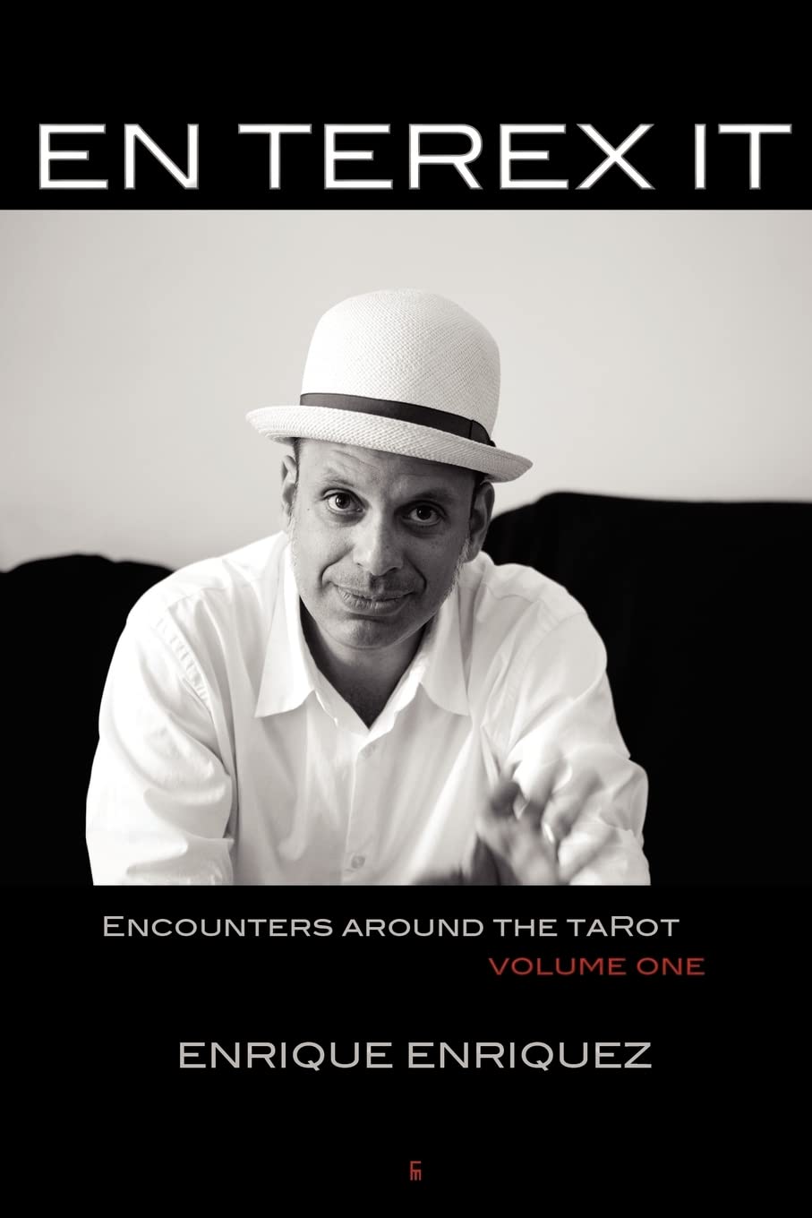 En Terex It: Encounters Around Tarot: Volume 1 (Divination)