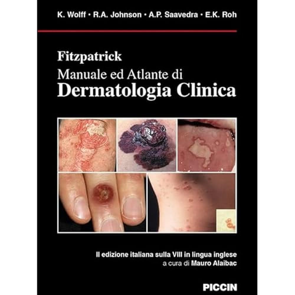 Fitzpatrick. Manuale ed atlante di dermatologia clinica
