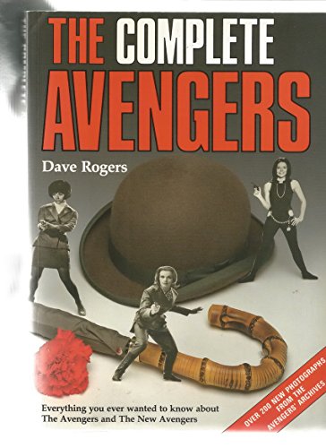 The Complete Avengers: The Full Story of Britain's Smash Crime-Fighting Team!