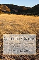 God in Crisis: The Destruction of Our Environment and Its Consequences for Our Relationship with God 151736129X Book Cover