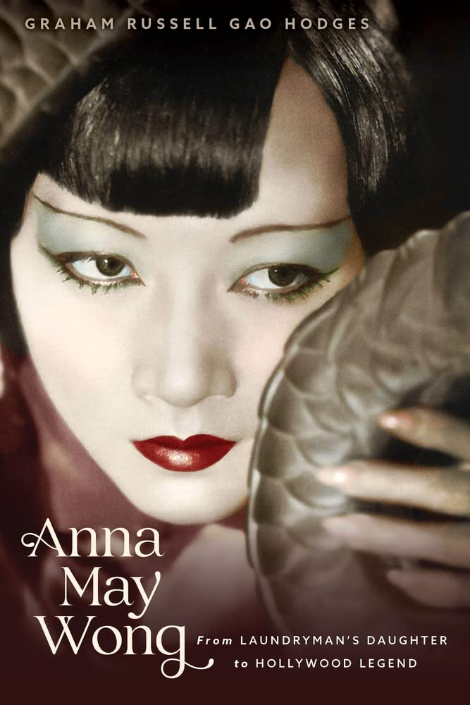 Buy Anna May Wong: From Laundryman’s Daughter to Hollywood Legend — BookShops.in