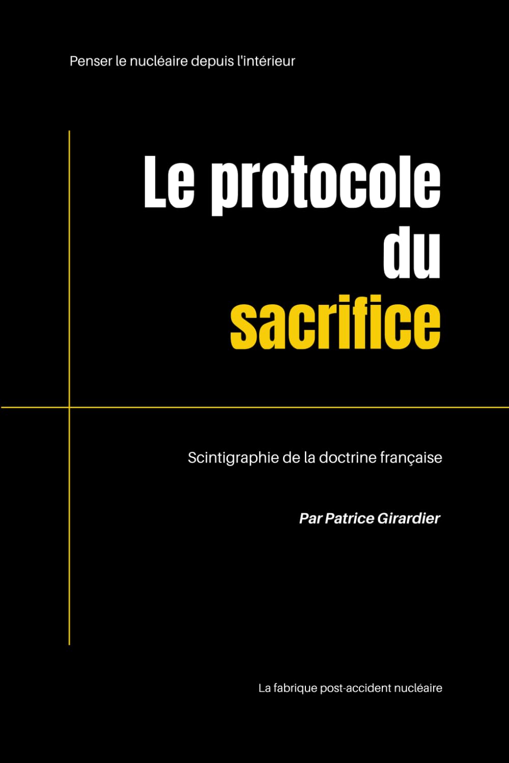 Le Protocole du Sacrifice: Scintigraphie de la doctrine française