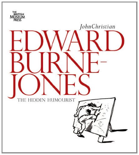 Edward Burne-Jones: The Hidden Humorist
