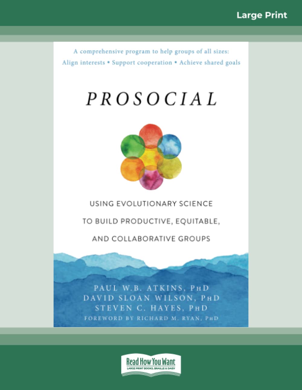 ReadHowYouWant Prosocial: Using Evolutionary Science to Build Productive, Equitable, and Collaborative Groups
