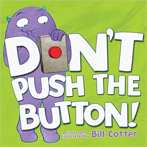 Don't Push the Button!: A Funny Interactive Book For Kids book cover