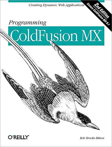 Programming ColdFusion MX: Creating Dynamic Web Applications Programming ColdFusion MX: Creating Dynamic Web Applications