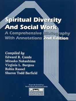 Hardcover Spiritual Diversity and Social Work: A Comprehensive Bibliography with Annotations Book