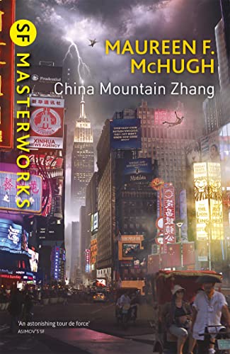 China Mountain Zhang: Maureen F. McHugh (S.F. MASTERWORKS)