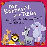 karnevalsmusik 2019 hören  Der Karneval der Tiere: Eine Geschichte mit Musik für Kinder