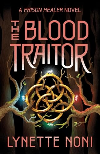 The blood traitor: The gripping sequel to the epic fantasy The Prison Healer: 3