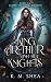 King Arthurs and Her Knights: (Books 4, 5, and 6)