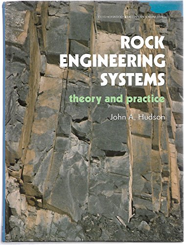 Rock Engineering Systems: Theory and Practice (Ellis Horwood Series in Civil Engineering)