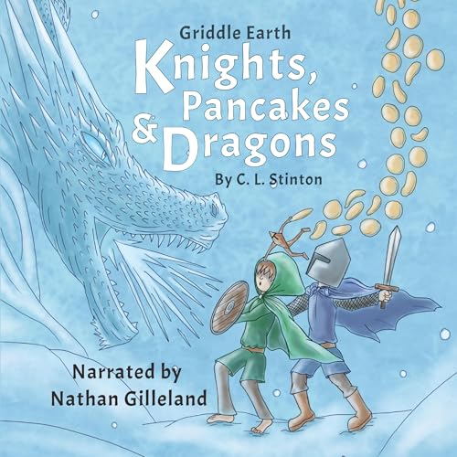 Knights, Pancakes and Dragons by C.L. Stinton episode artwork