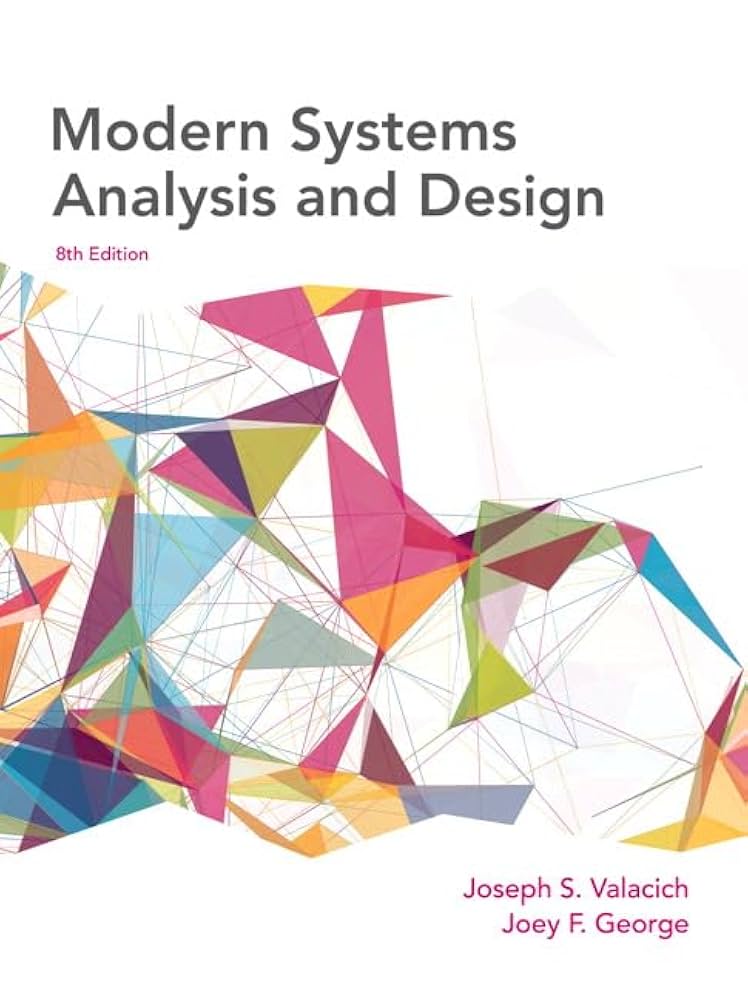 Modern Systems Analysis and Design: Valacich, Joseph, George