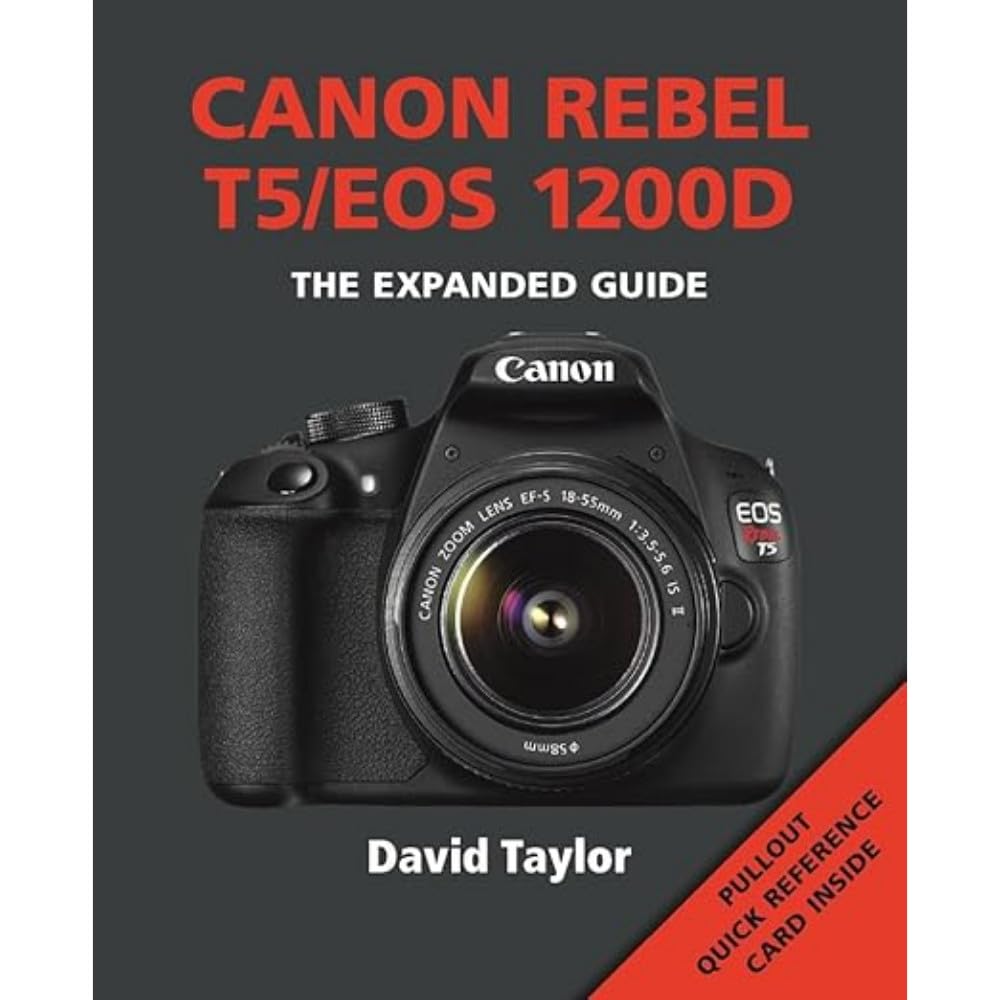 Canon Rebel T5/EOS 1200D (Expanded Guides). Taylor 9781781451069 New**