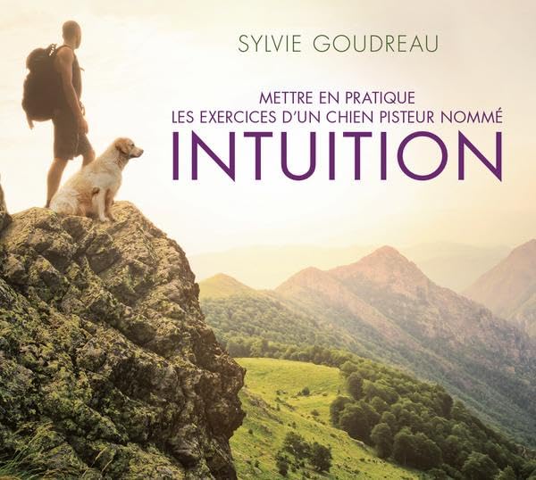 CD - Mettre en pratique les exercices d'un chien pisteur nommé intuition [Audio CD] Goudreau, Sylvie