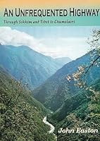 An Unfrequented Highway: Through Sikkim and Tibet to Chumolaori 8177693859 Book Cover