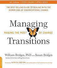 Managing Transitions, 25th anniversary edition: Making the Most of Change