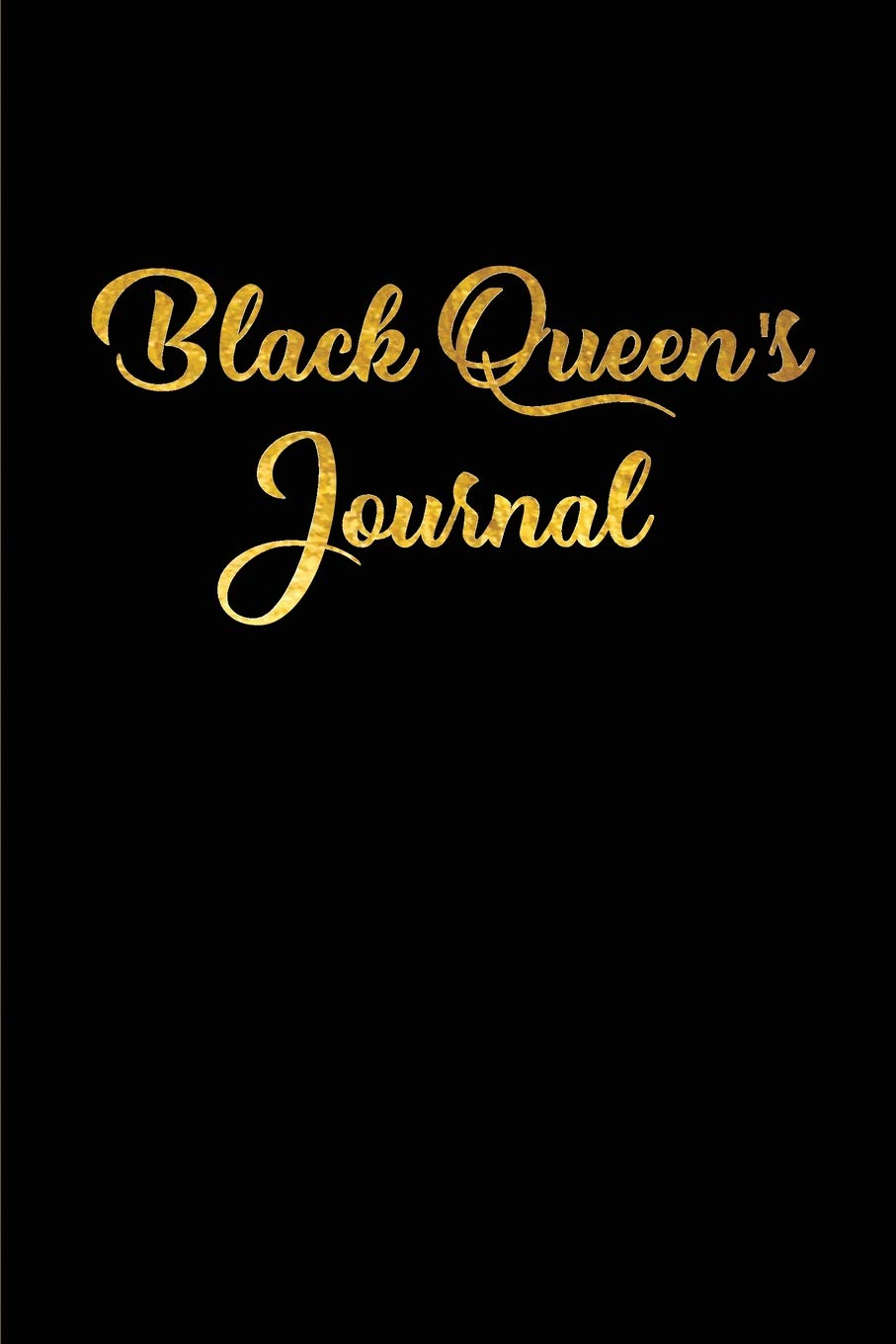 Black Queen's Journal: Blank Lined Journals (6"x9").Great gifts men and women as African American,Black History Month journal,Black Pride,Black Lives Matter,Melanin journal/notebook/diary.
