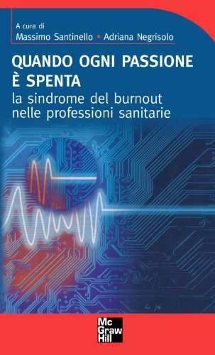 Quando ogni passione è spenta. La sindrome del burnout nelle professioni sanitarie