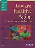 Toward Healthy Aging: Human Needs and Nursing Response