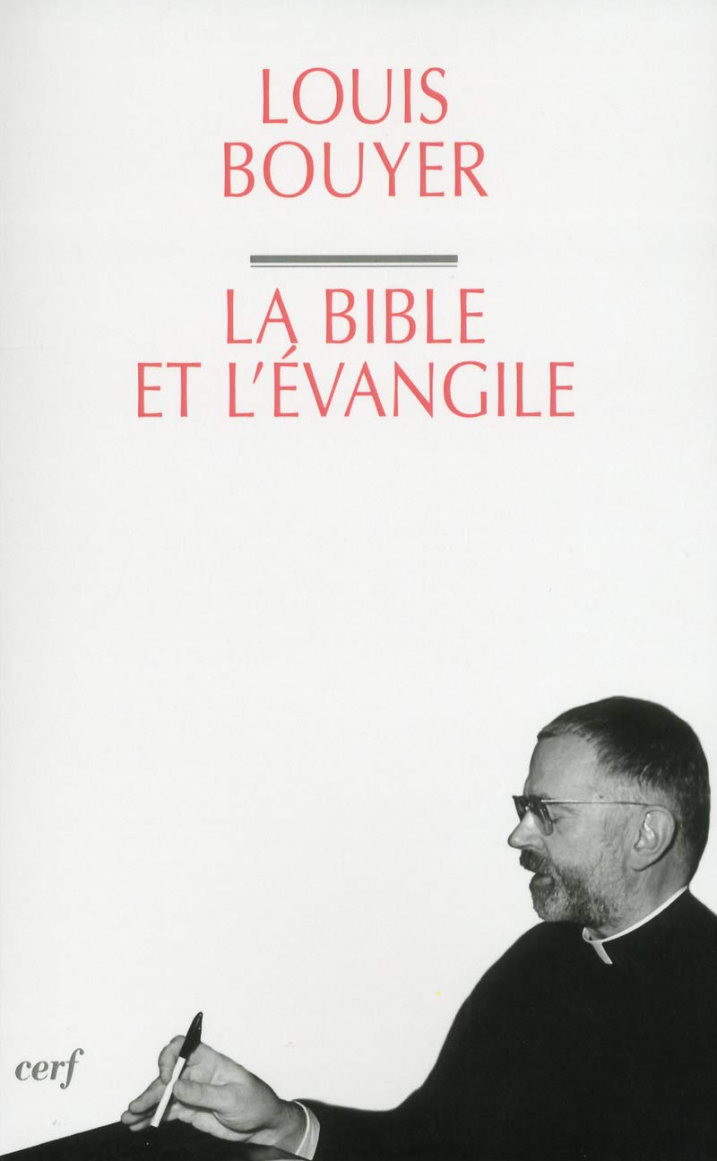 LA BIBLE ET L'EVANGILE: Le sens de l'Ecriture : du Dieu qui parle au Dieu fait homme