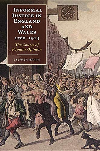 Buy Informal Justice in England and Wales, 1760-1914: The Courts of Popular Opinion — BookShops.in