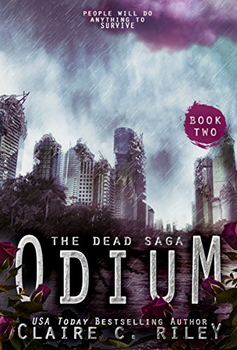 Odium ii: a post-apocalyptic romance: the dead saga
