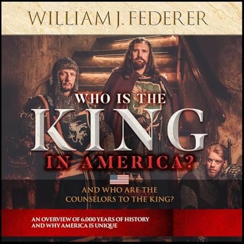 Who Is the King in America? Audiolivro Por William J Federer capa