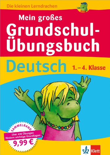 Klett Mein großes Grundschul-Übungsbuch Deutsch: Die kleinen Lerndrachen, 1.-4. Klasse