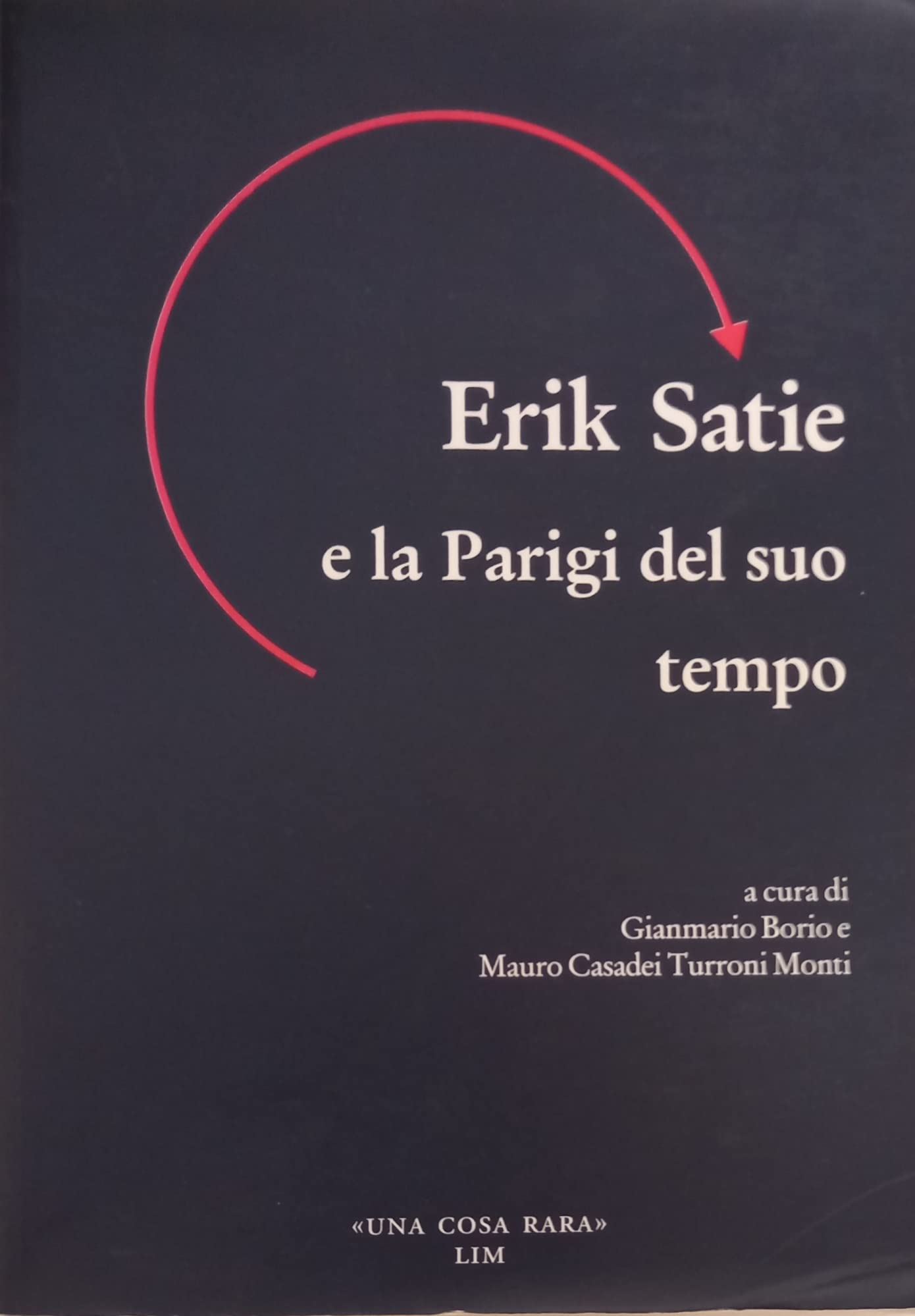 Erik Satie E La Parigi Del Suo Tempo - 4