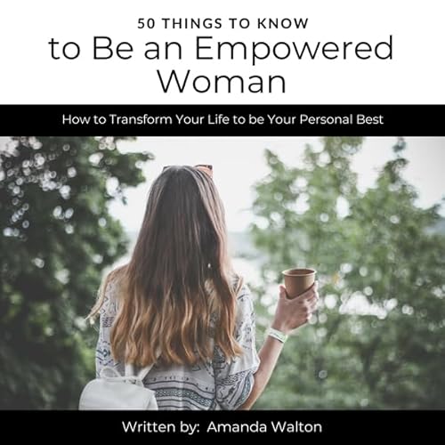 50 Things to Know to Be an Empowered Woman Audiolivro Por Amanda Walton, 50 Things To Know capa