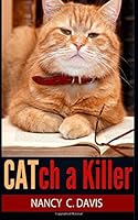 CATch a Killer (A Millie Holland Cat Cozy Mystery Series) 1508479186 Book Cover