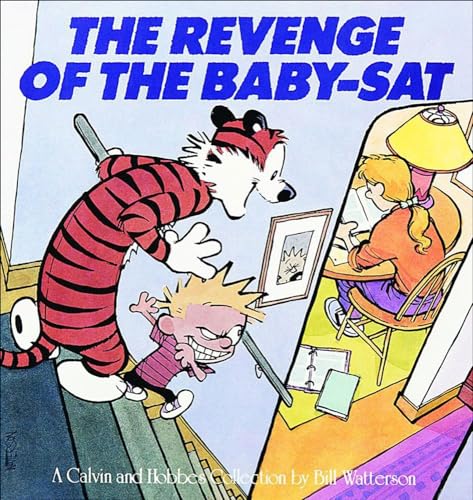 Revenge of the Baby-SAT: A Calvin and Hobbes Collection